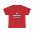 Best. Administrative Assistant. Ever - Unisex Heavy Cotton Tee