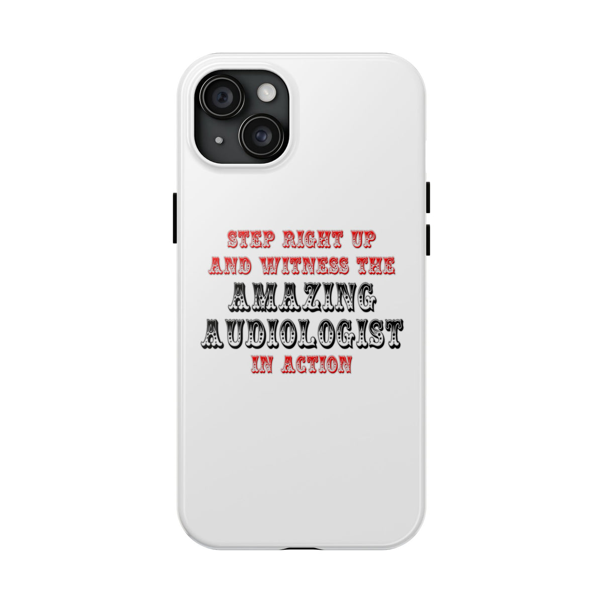 Amazing Audiologist In Action - Tough Phone Cases