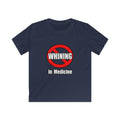 No Whining In Medicine - Kids Softstyle Tee