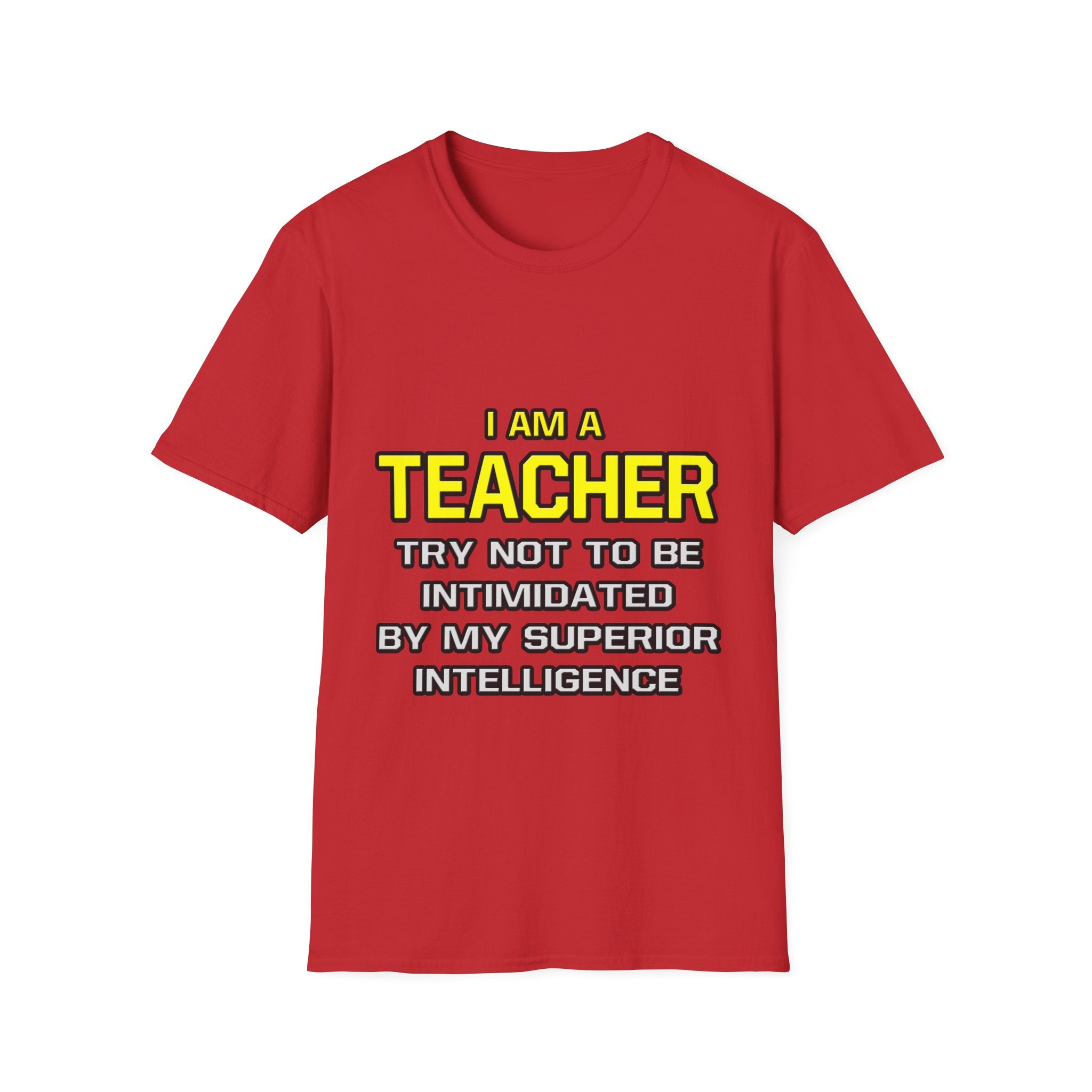 Teacher...Superior Intelligence - Unisex Softstyle T-Shirt