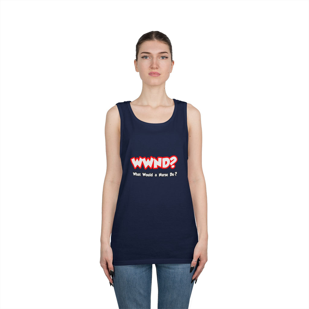 WWND...What Would a Nurse Do - Unisex Heavy Cotton Tank Top