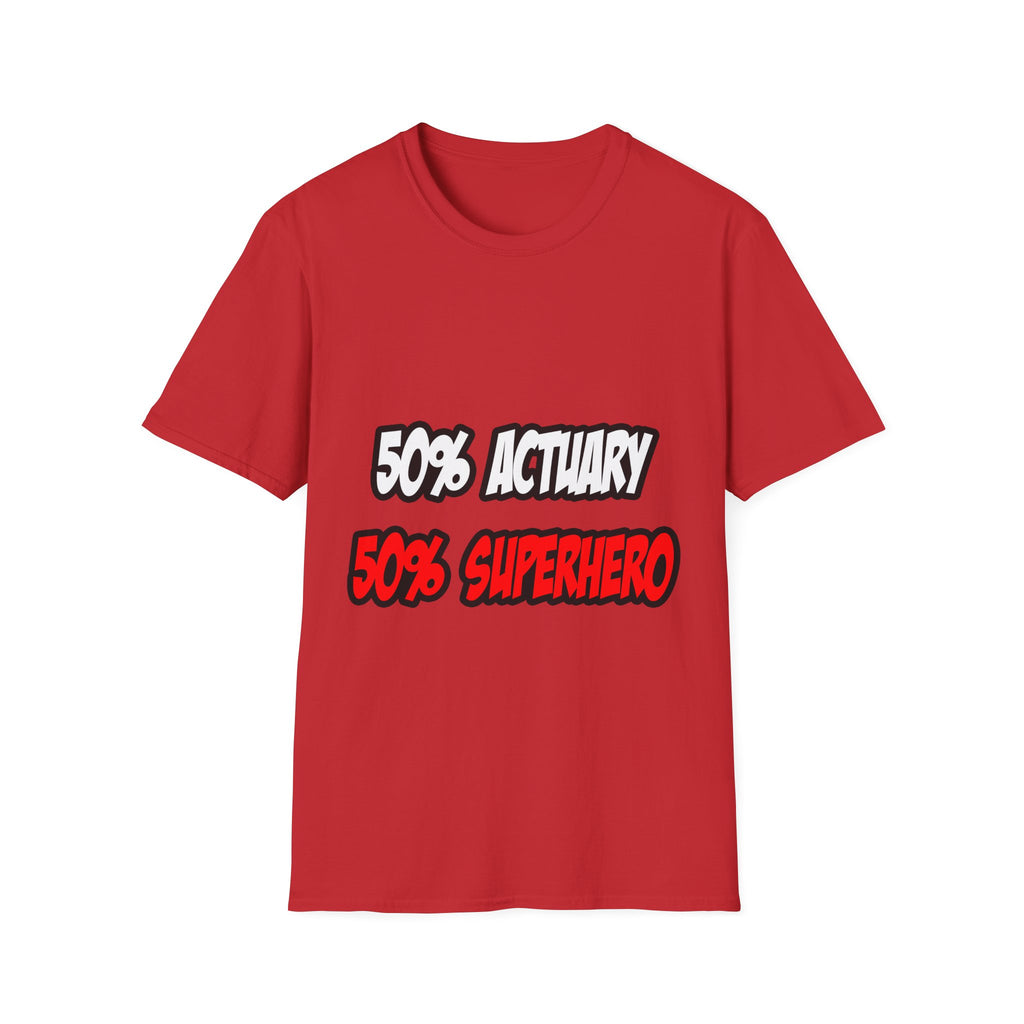 Half Actuary...Half Superhero - Unisex Softstyle T-Shirt