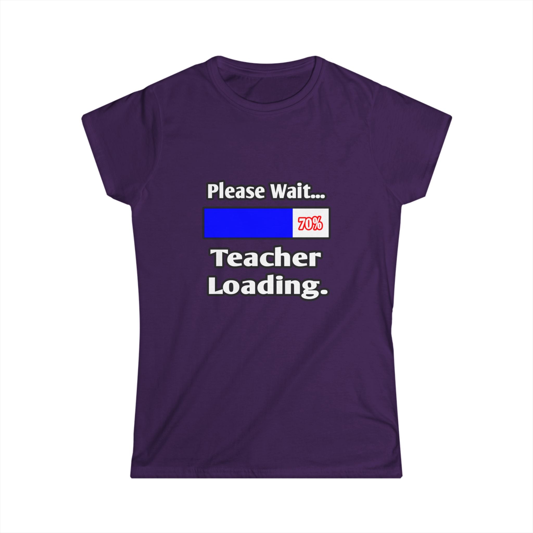 Please Wait...Teacher Loading - Women's Softstyle Tee