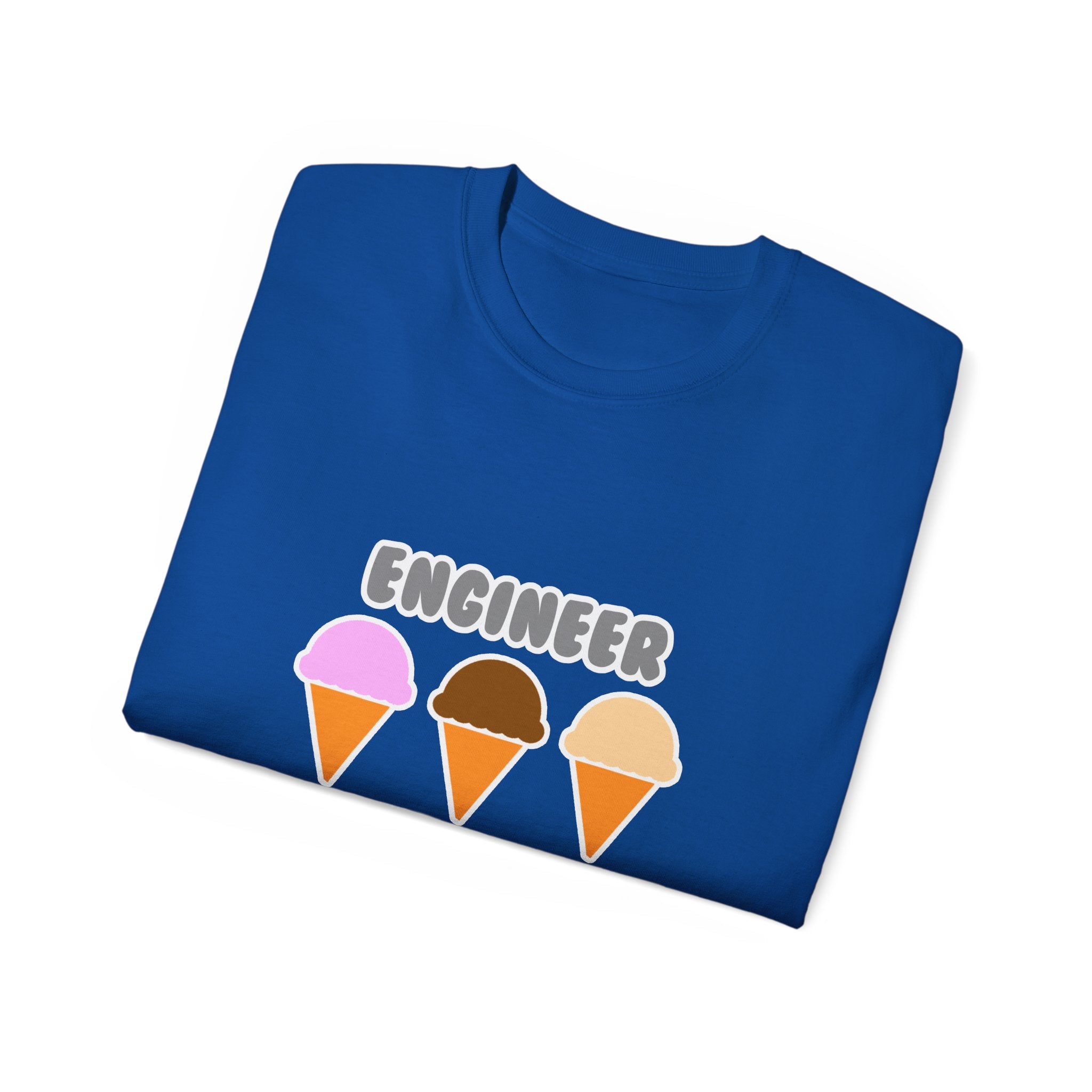 Engineer ... Will Work For Ice Cream - Unisex Ultra Cotton Tee