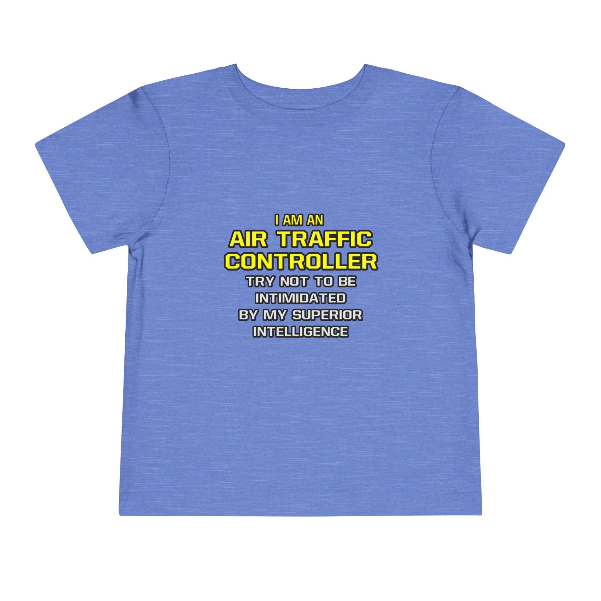 Air Traffic Controller...Superior Intelligence - Toddler Short Sleeve Tee