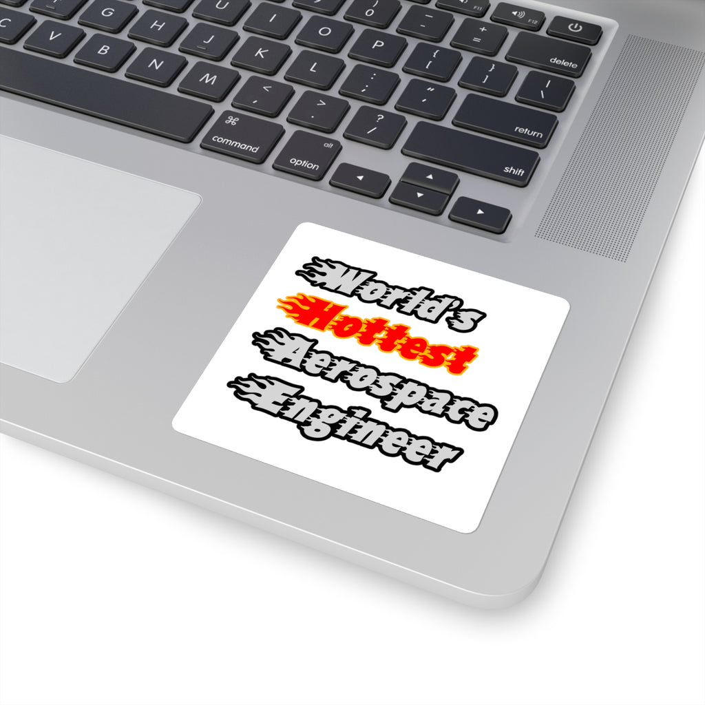 World's Hottest Aerospace Engineer - Square Stickers