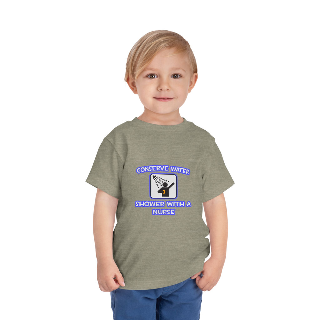 Conserve Water .. Shower With a Nurse - Toddler Short Sleeve Tee