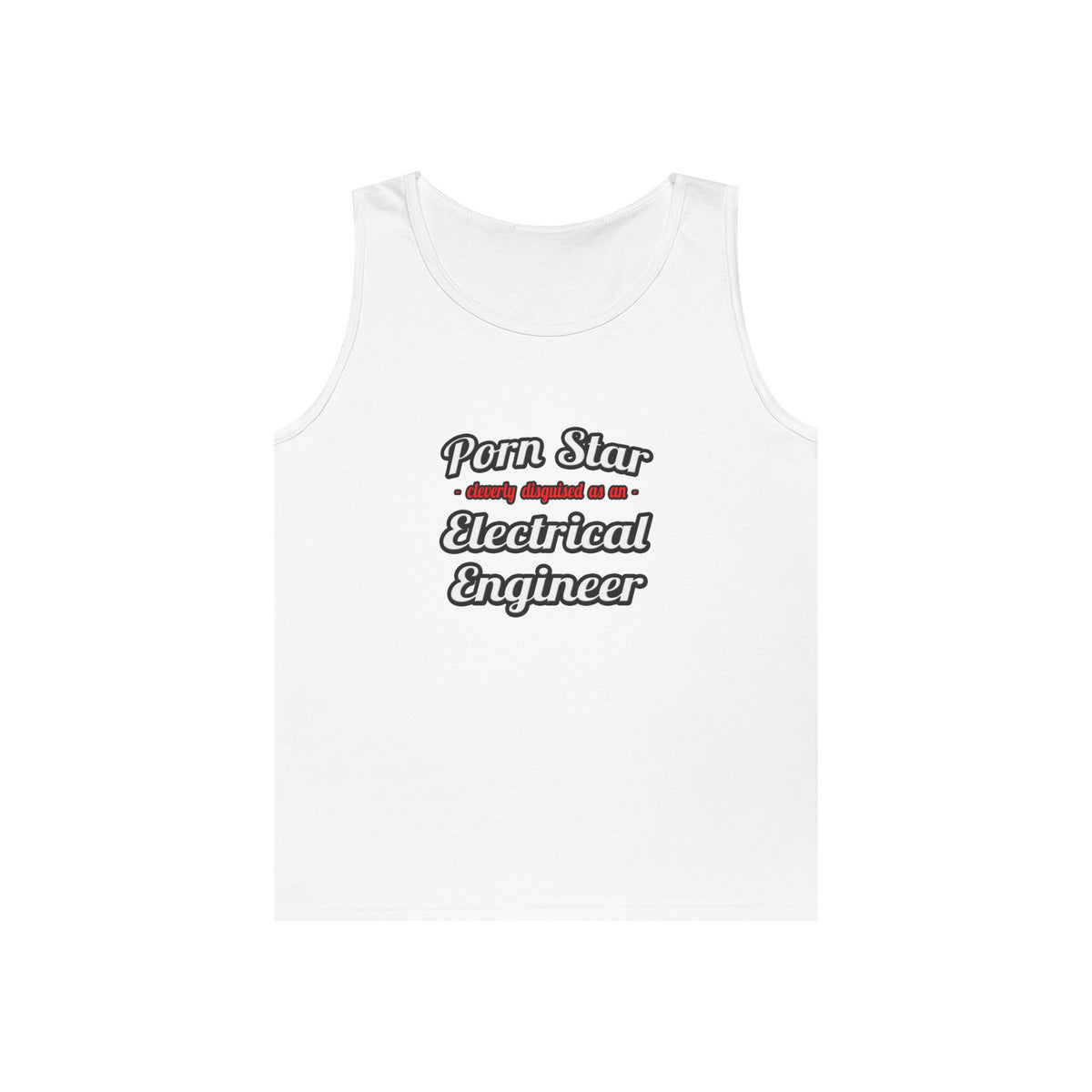 Porn Star...Electrical Engineer - Unisex Heavy Cotton Tank Top