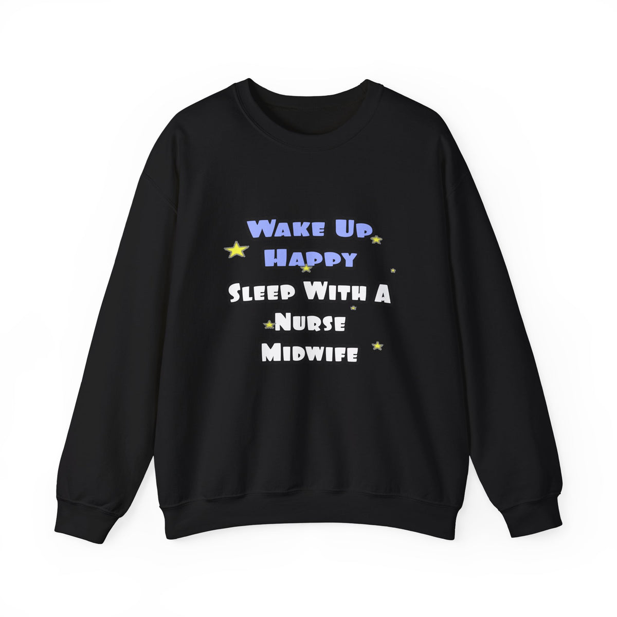 Wake Up Happy .. Sleep With Nurse Midwife - Unisex Heavy Blend™ Crewneck Sweatshirt