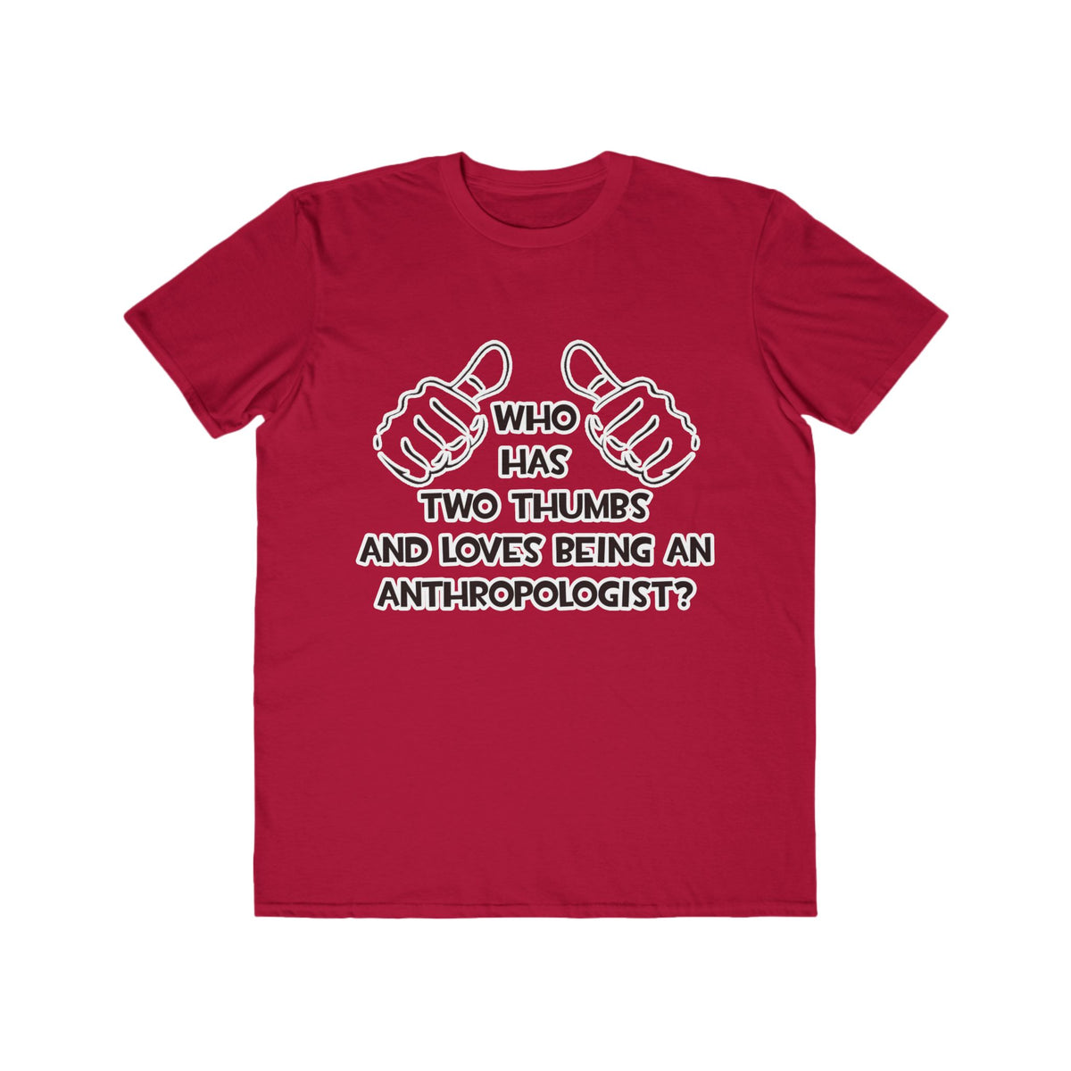 Two Thumbs and Loves Being an Anthropologist - Men's Lightweight Fashion Tee