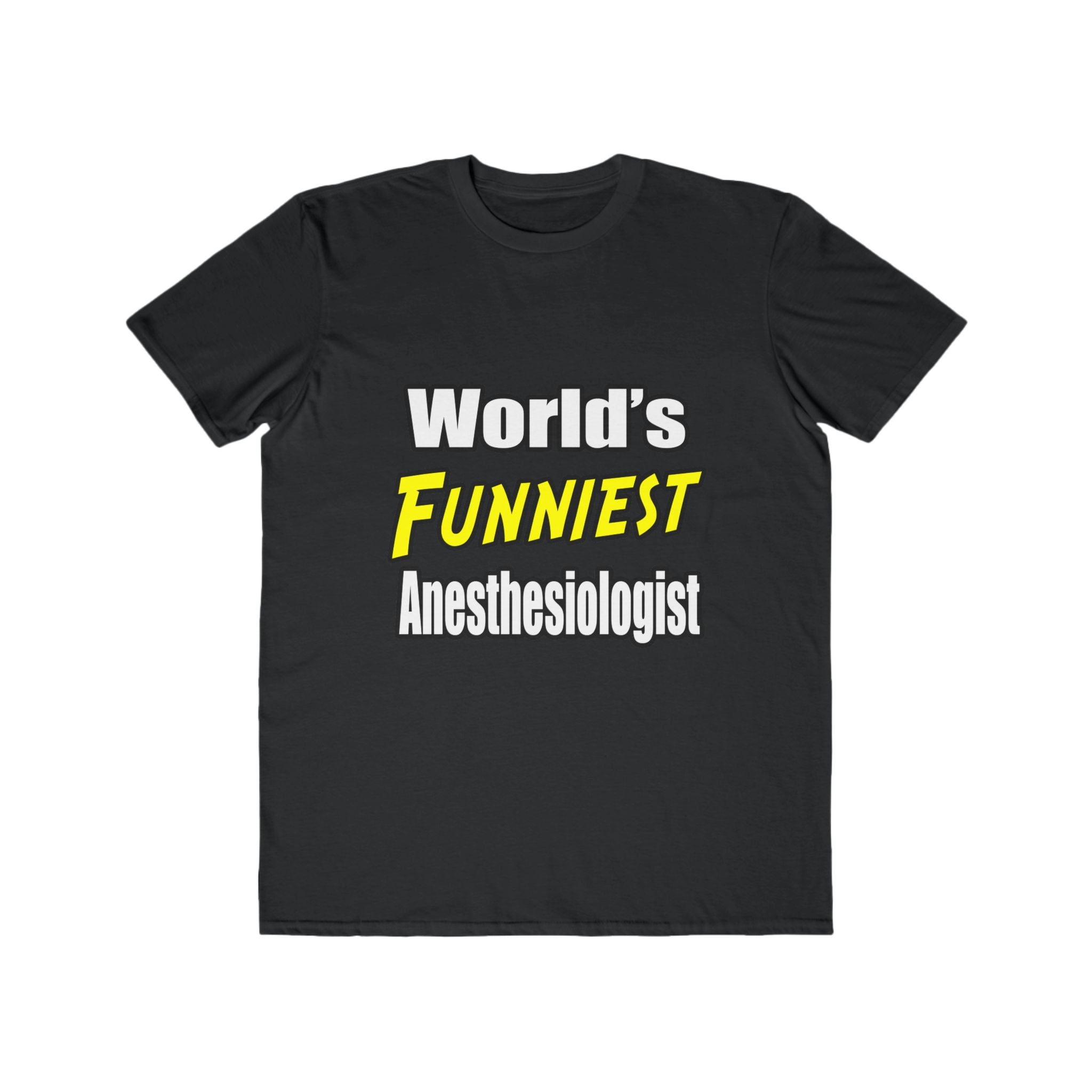 World's Funniest Anesthesiologist - Men's Lightweight Fashion Tee