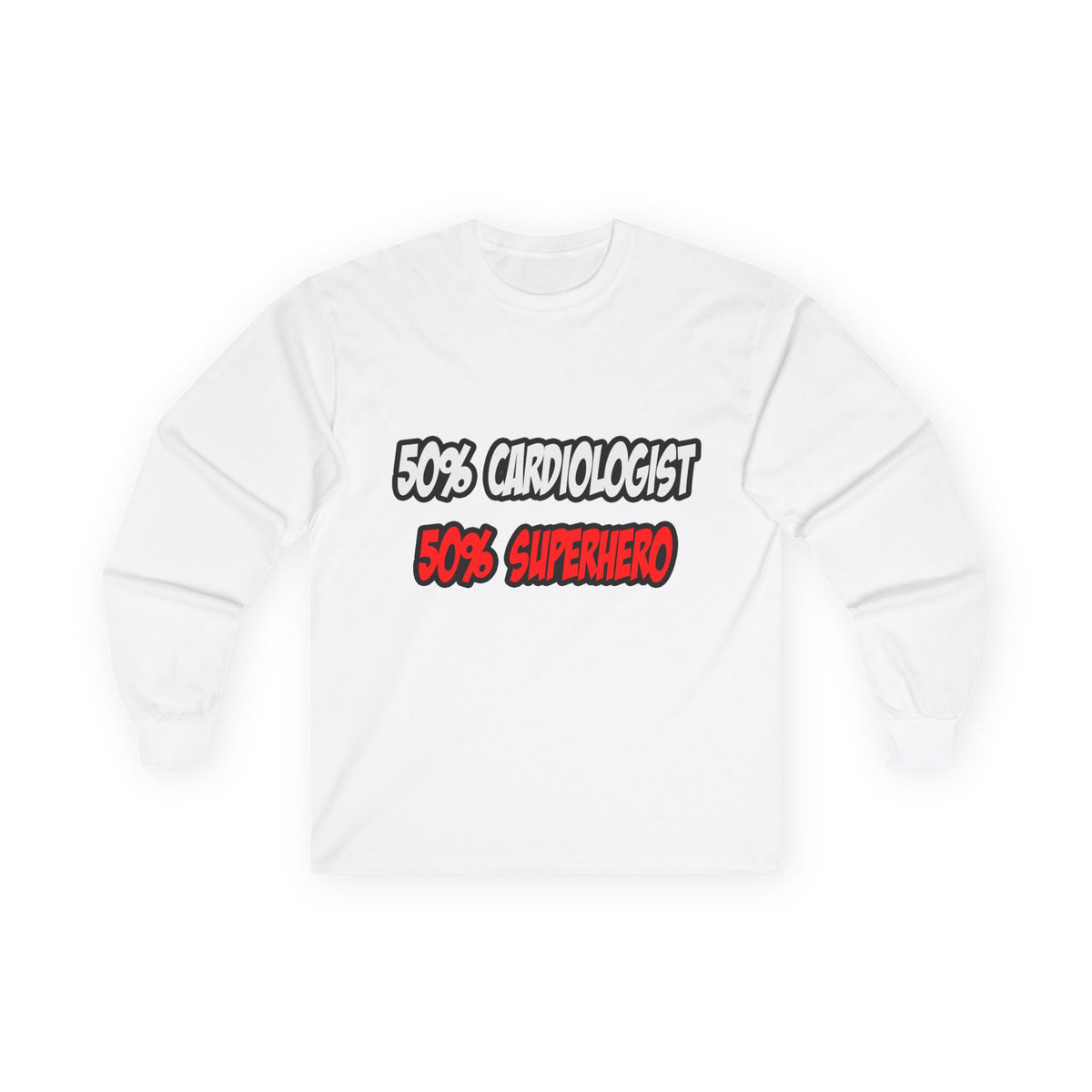 Half Cardiologist...Half Superhero - Unisex Ultra Cotton Long Sleeve Tee