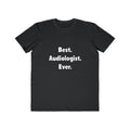 Best. Audiologist. Ever - Men's Lightweight Fashion Tee