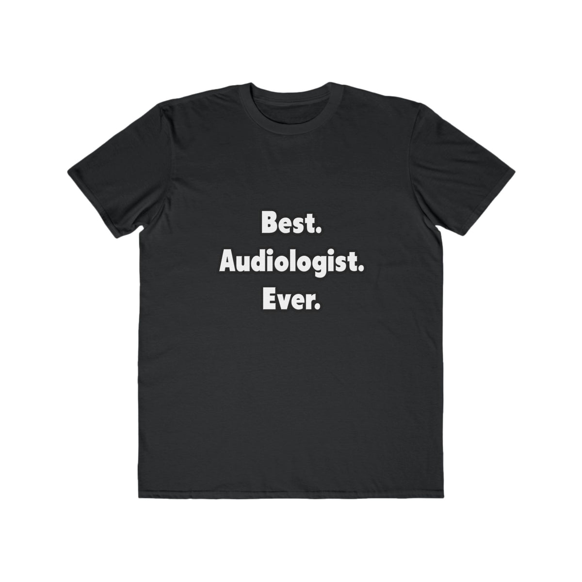 Best. Audiologist. Ever - Men's Lightweight Fashion Tee