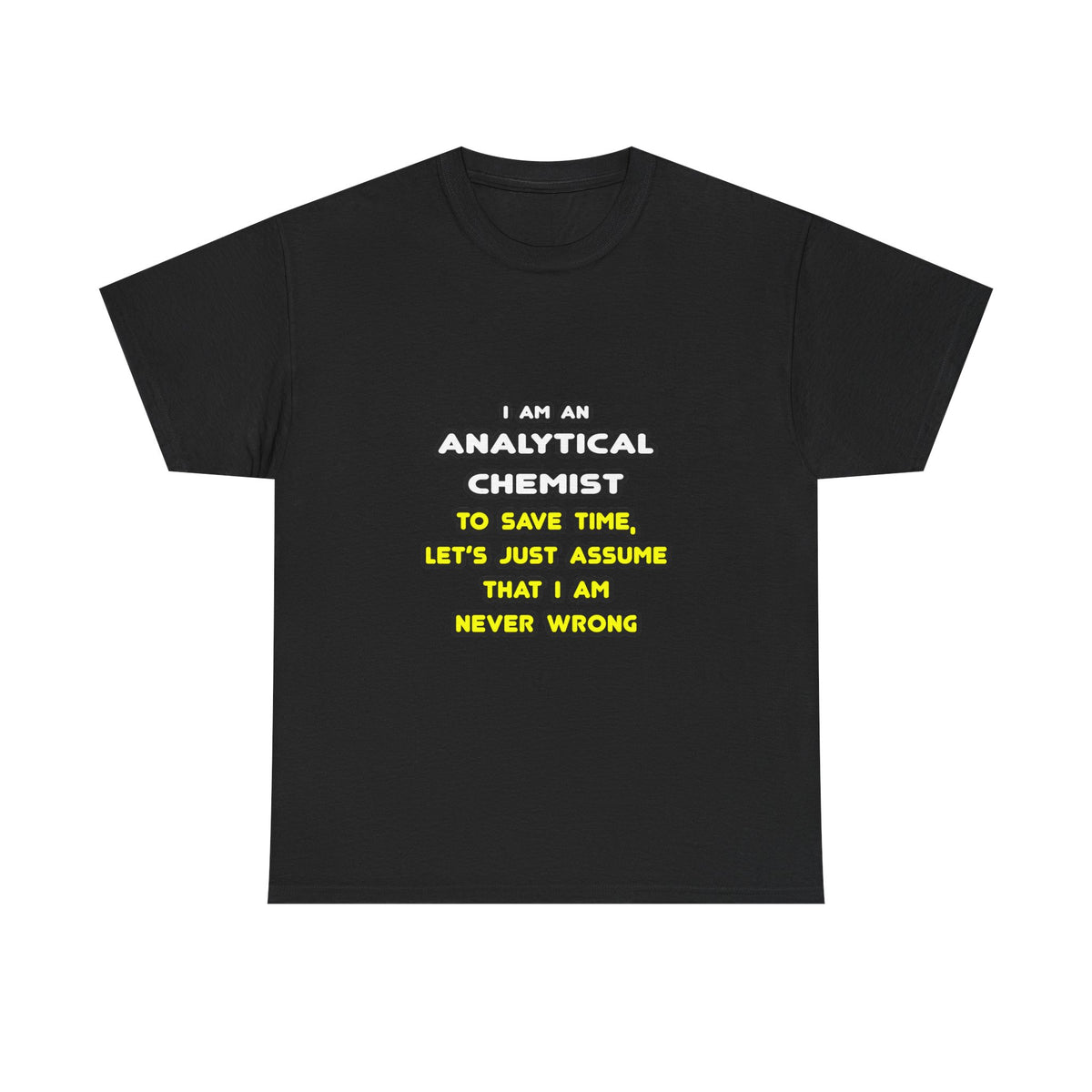 Funny Analytical Chemist T Shirts - Unisex Heavy Cotton Tee