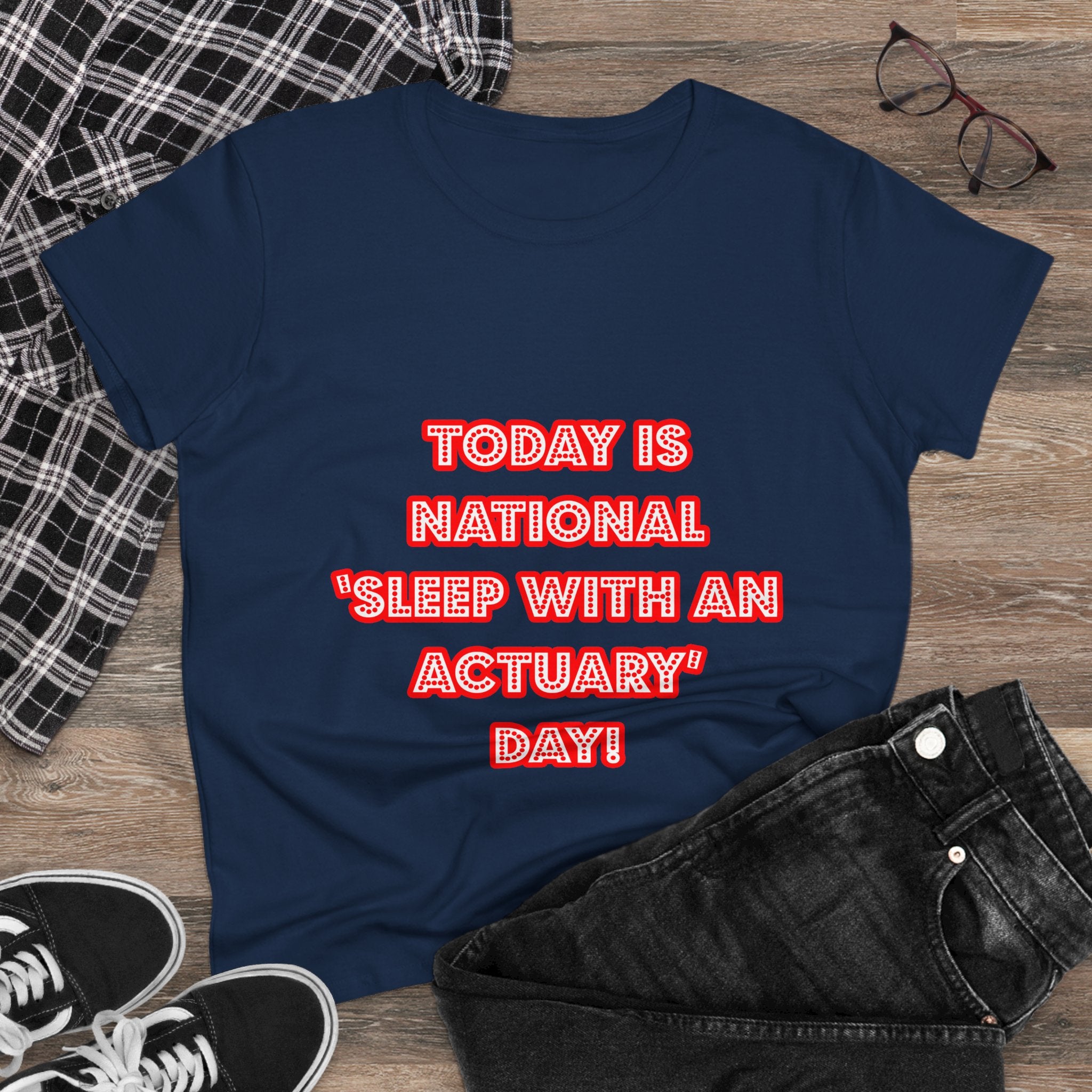 National 'Sleep With an Actuary' Day - Women's Midweight Cotton Tee