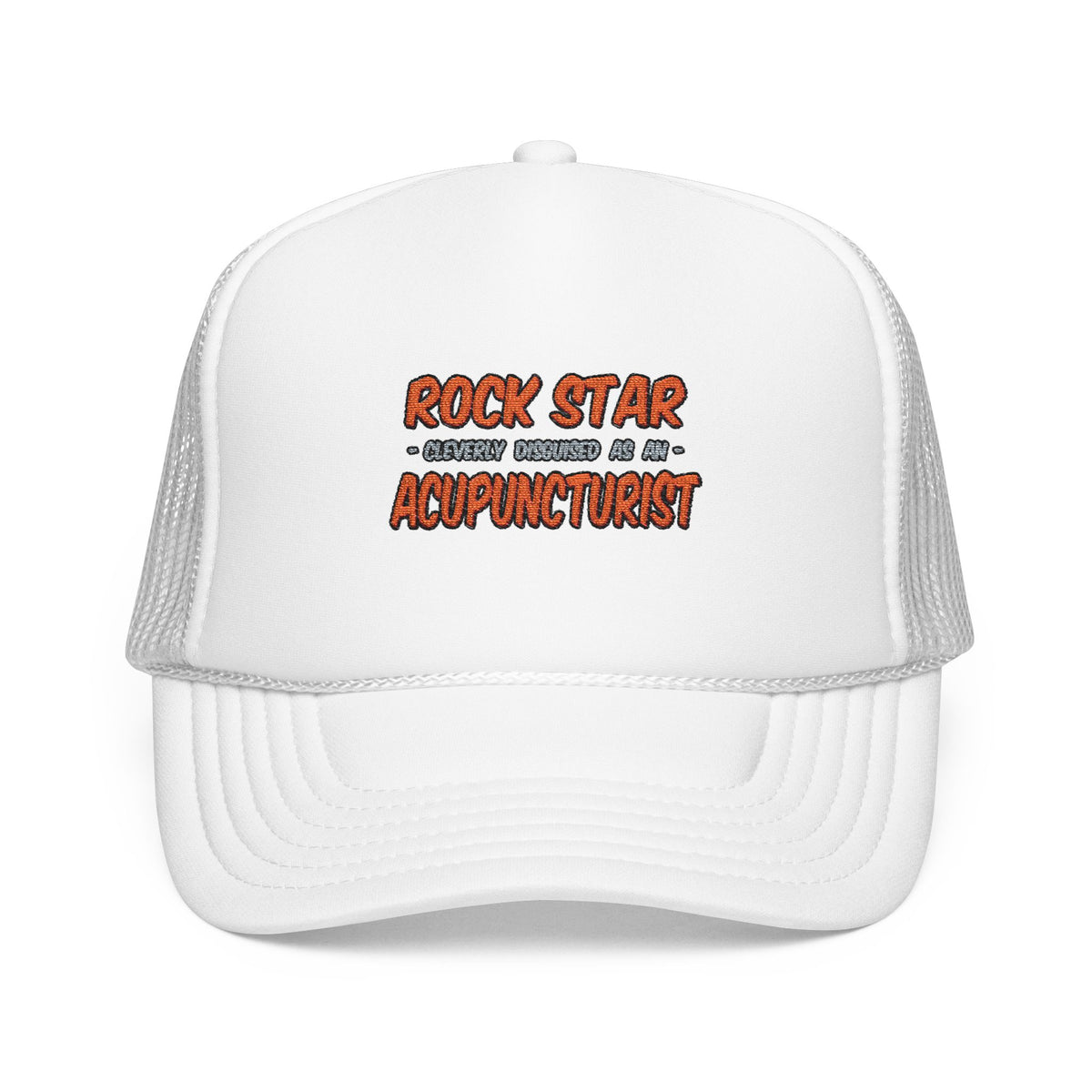 Rock Star .. Acupuncturist - Foam Trucker Hat