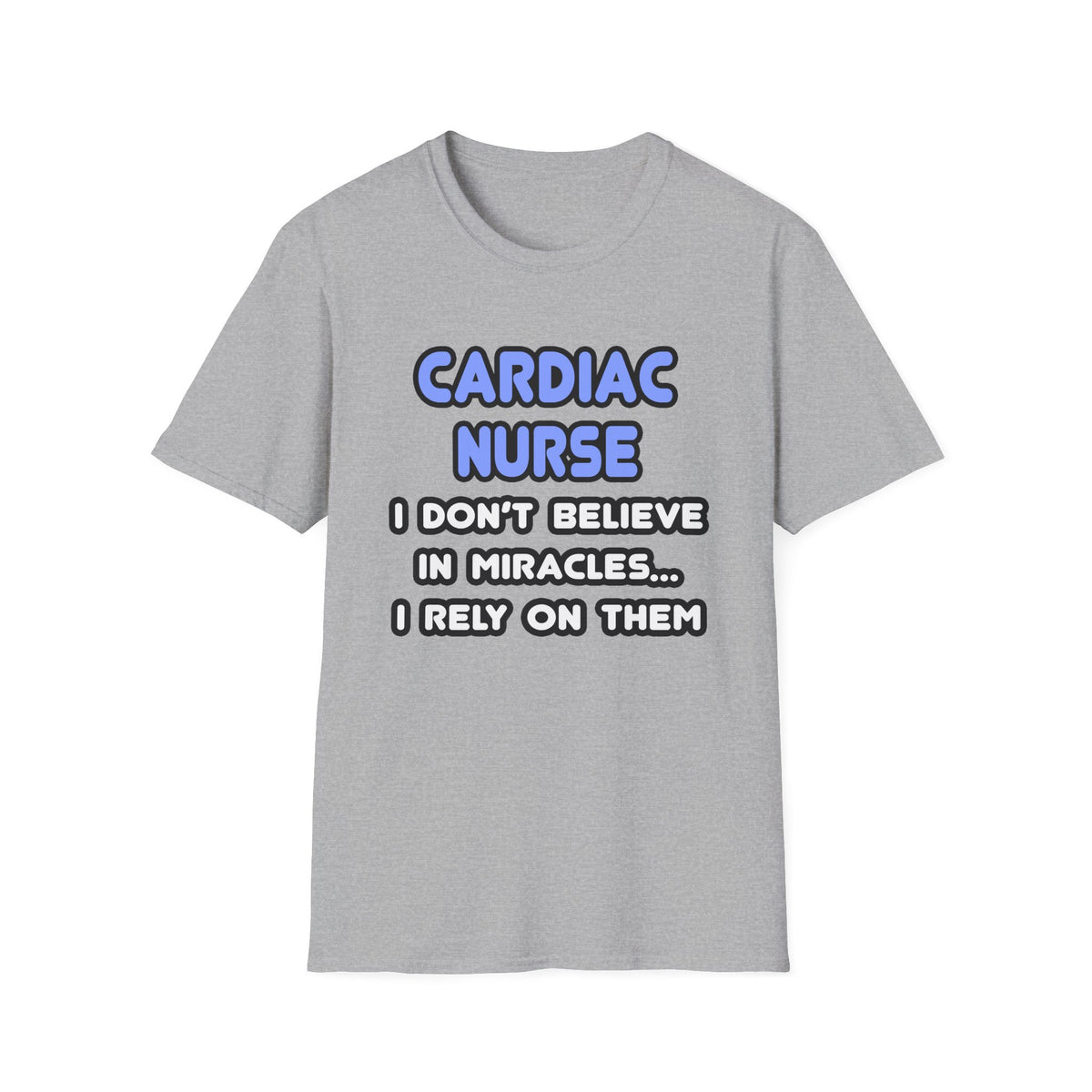 Miracles and Cardiac Nurses - Unisex Softstyle T-Shirt