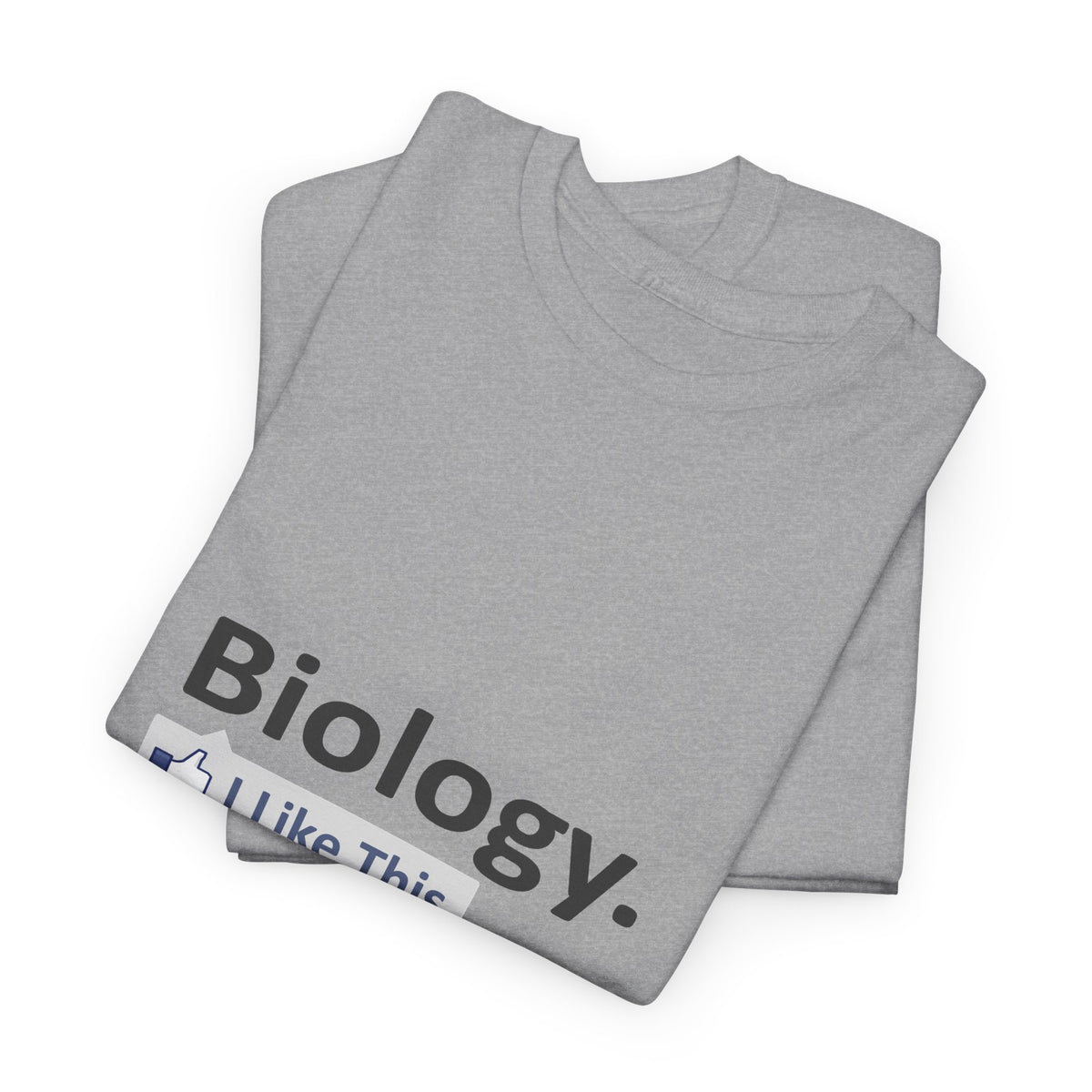 Biology...I Like This - Unisex Heavy Cotton Tee