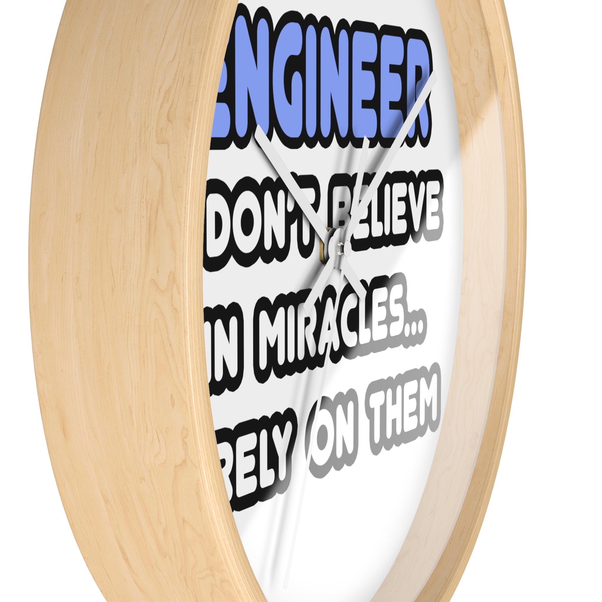 Miracles and Engineers - Wall Clock