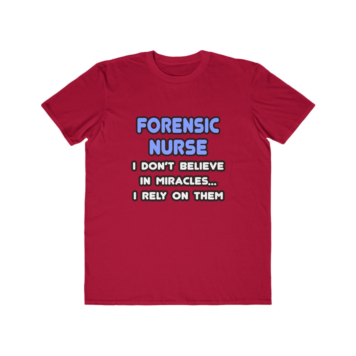 Miracles and Forensic Nurses - Men's Lightweight Fashion Tee
