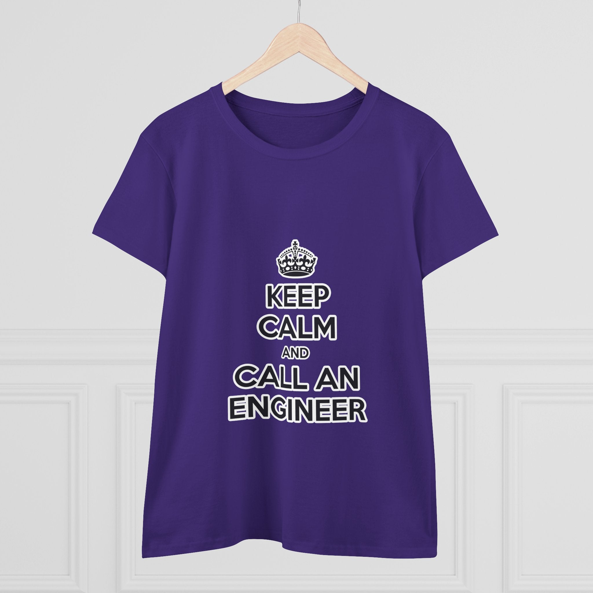 Keep Calm and Call an Engineer - Women's Midweight Cotton Tee