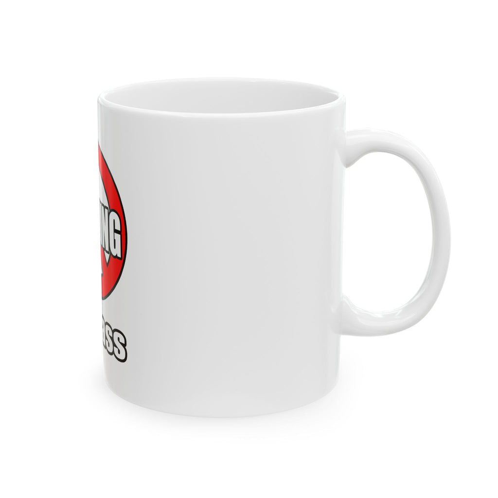 No Whining In Class - Ceramic Mug, (11oz, 15oz)