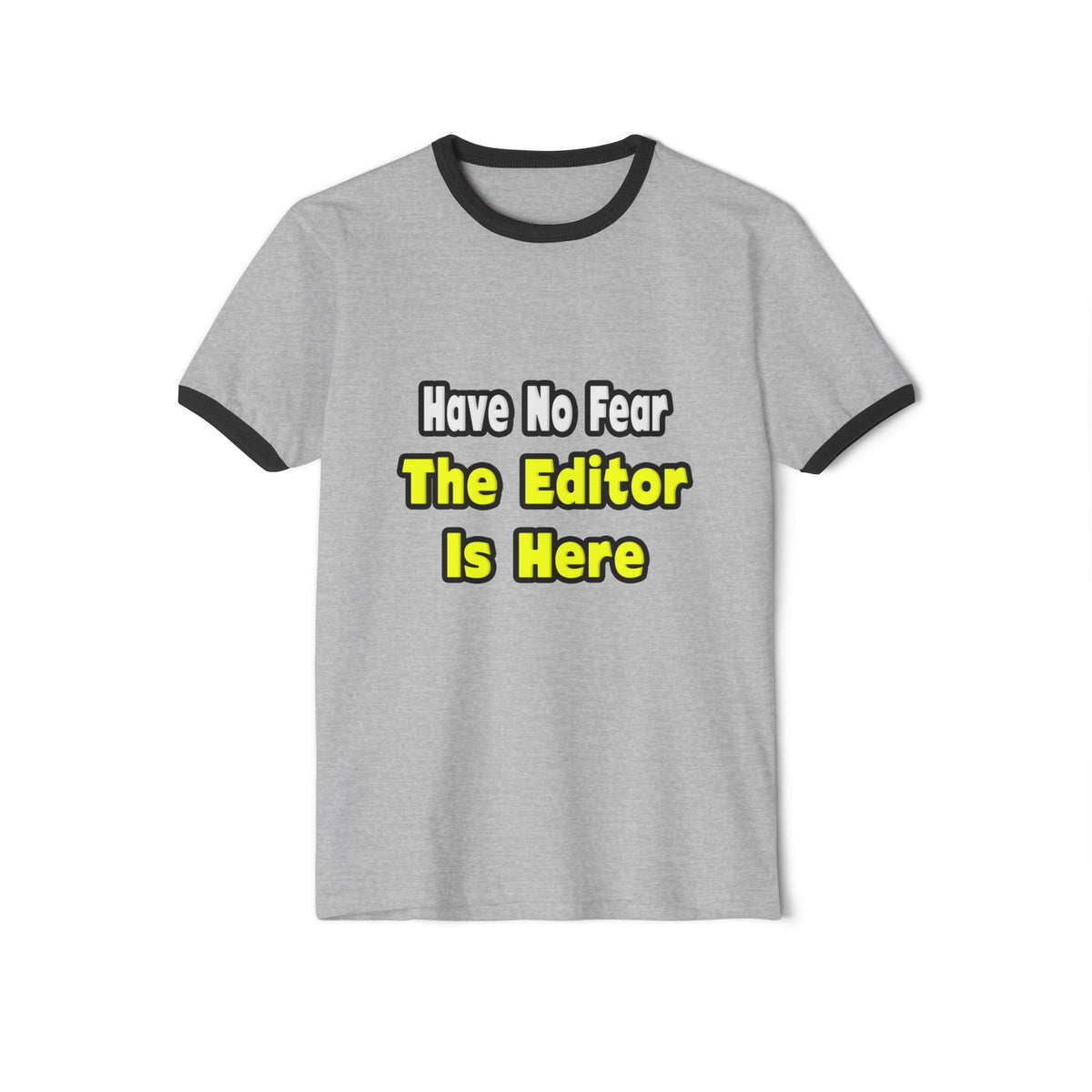 No Fear, The Editor Is Here - Unisex Cotton Ringer T-Shirt