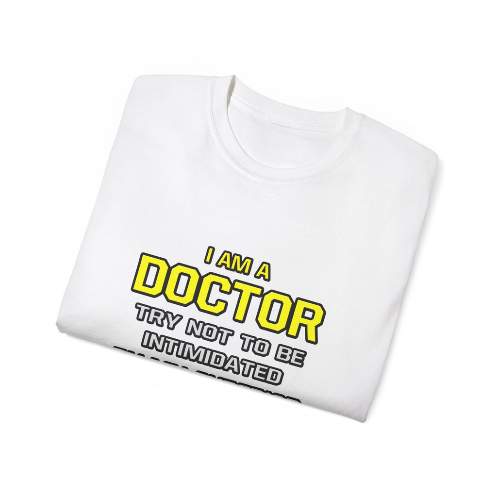 Doctor...Superior Intelligence - Unisex Ultra Cotton Tee