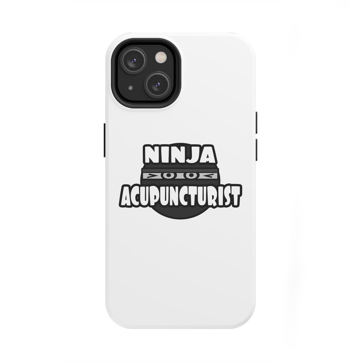 Ninja Acupuncturist - Tough Phone Cases