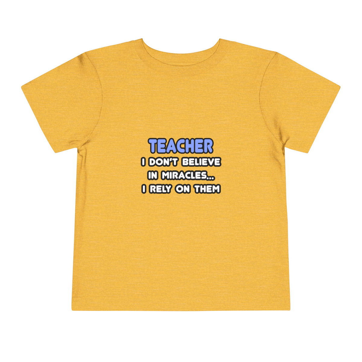 Miracles and Teachers - Toddler Short Sleeve Tee