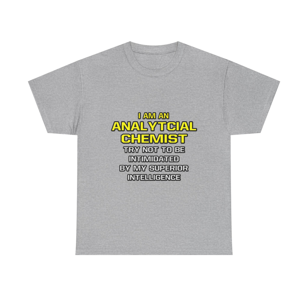 Analytical Chemist...Superior Intelligence - Unisex Heavy Cotton Tee