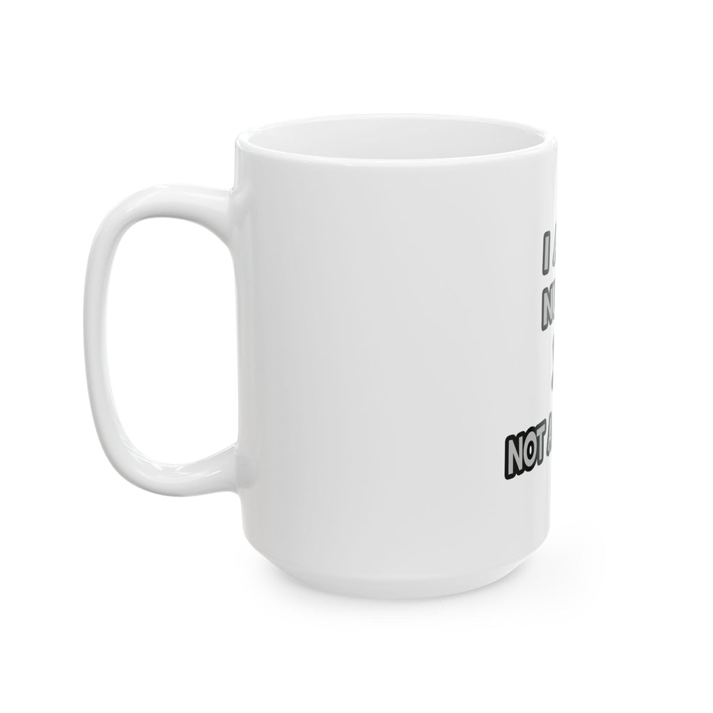 I Am A Nurse ... Not A Magician - Ceramic Mug, (11oz, 15oz)