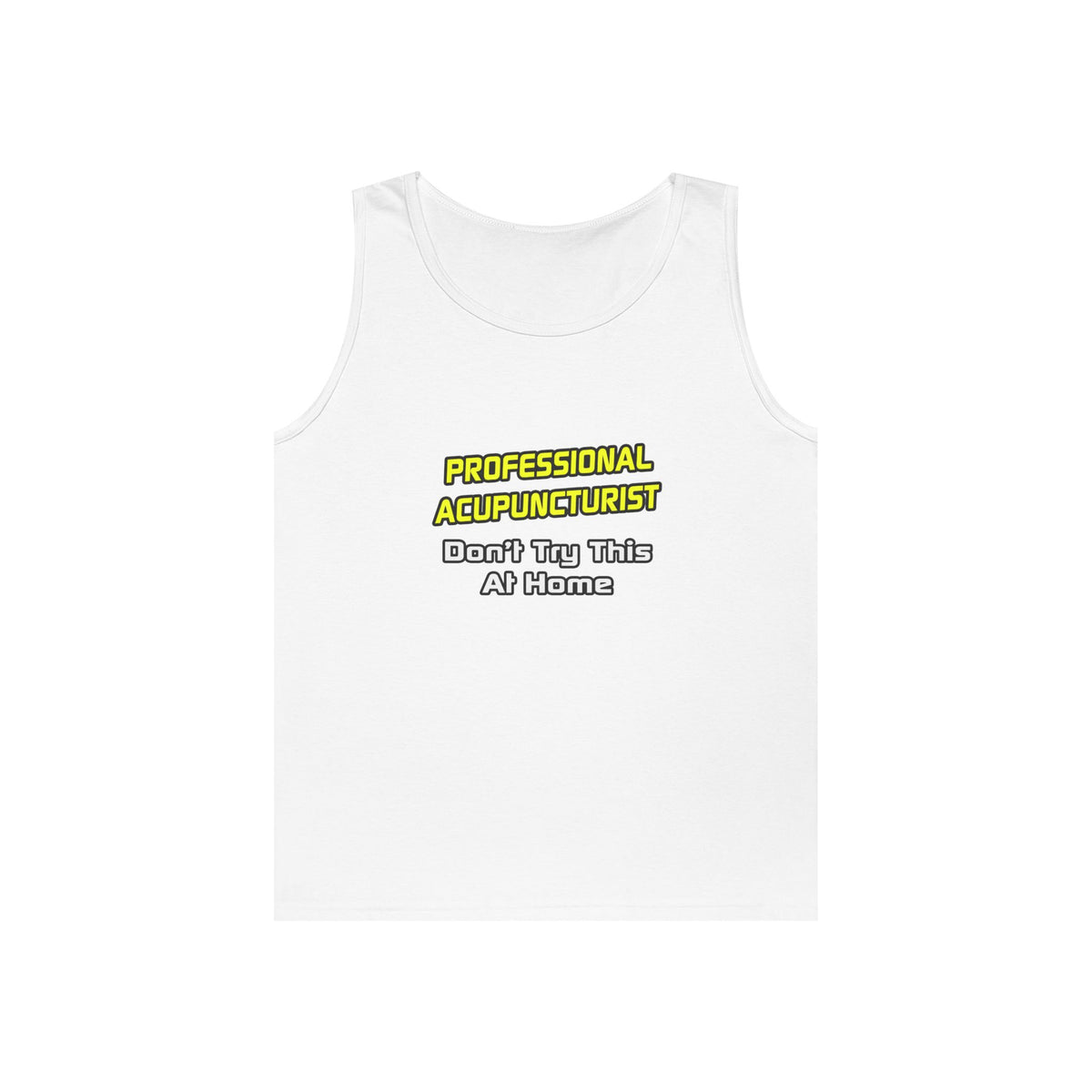 Professional Acupuncturist .. Joke - Unisex Heavy Cotton Tank Top