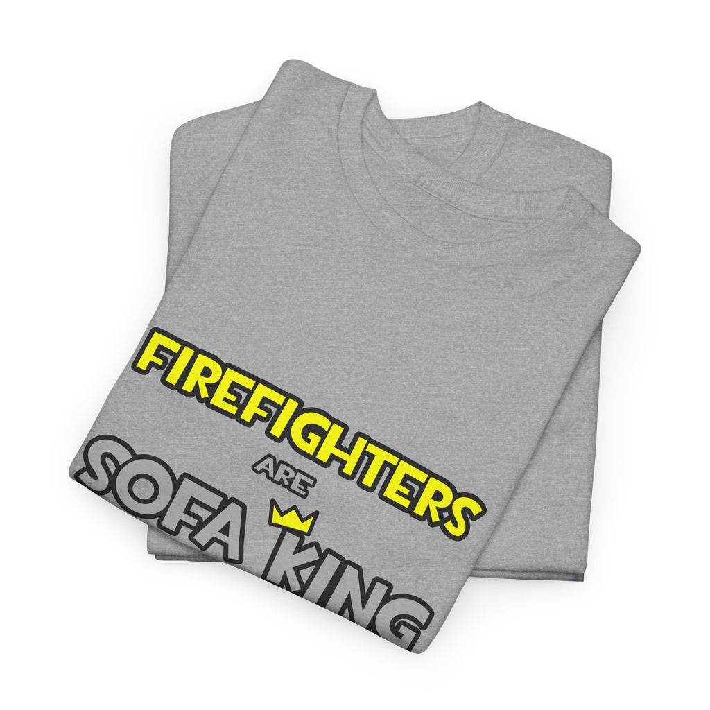 Firefighters Are Sofa King Cool - Unisex Heavy Cotton Tee