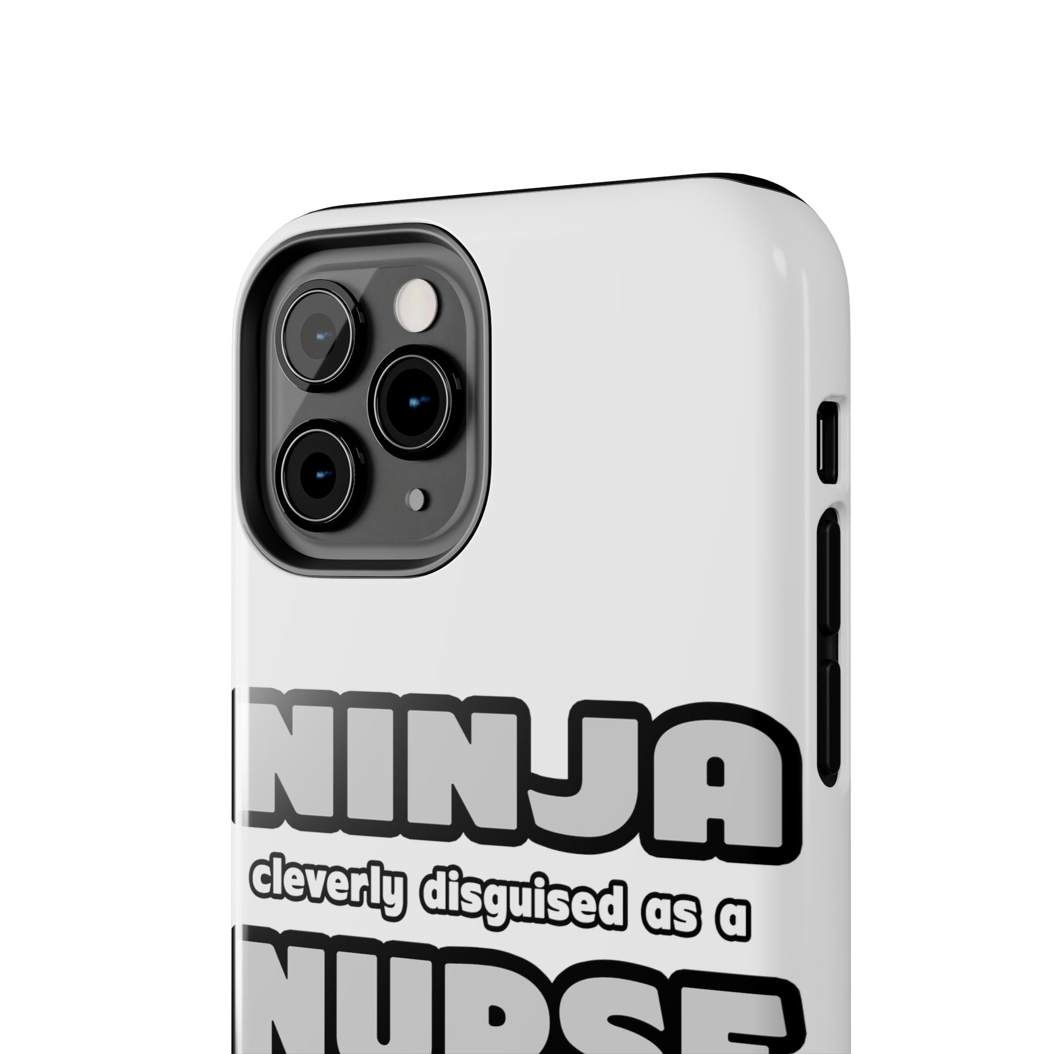 Ninja Cleverly Disguised As A Nurse - Tough Phone Cases