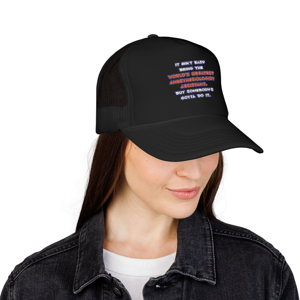World's Greatest Anesthesiologist Asst Joke - Foam Trucker Hat