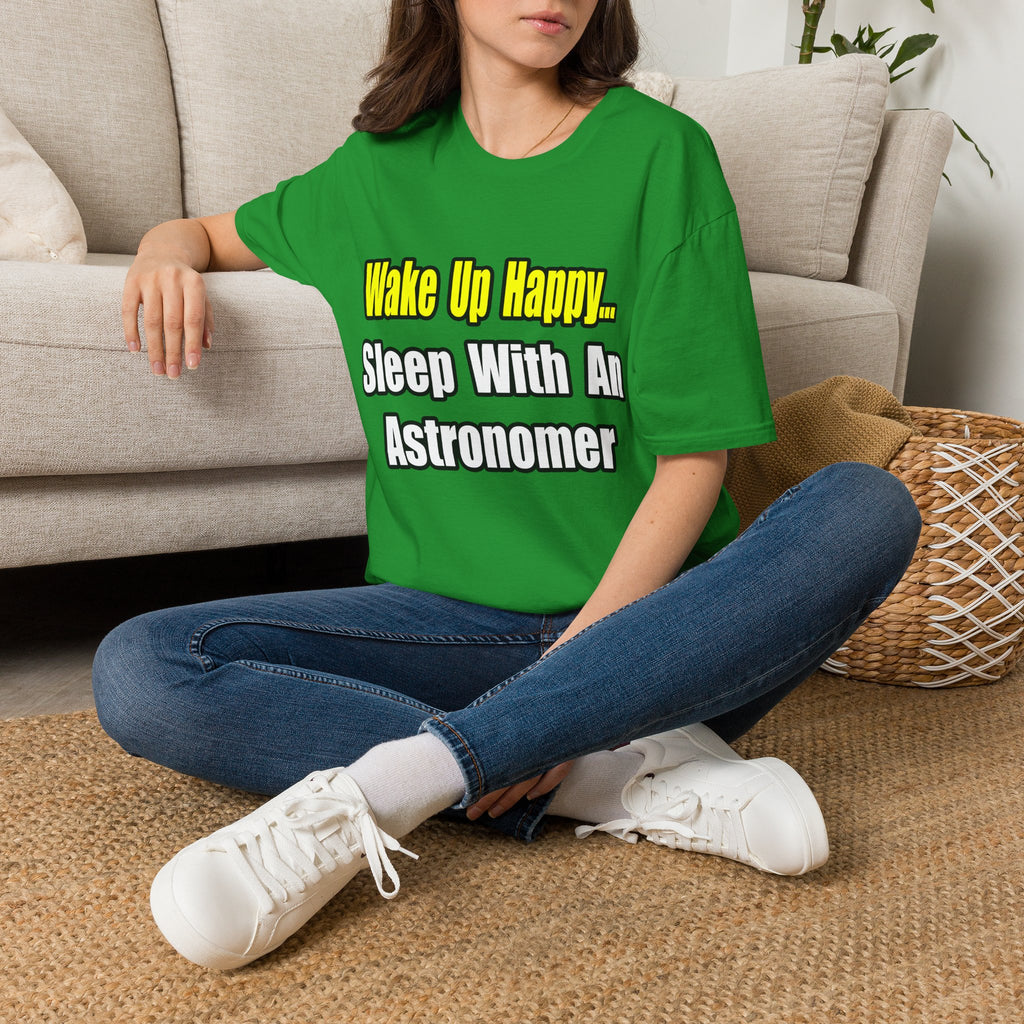 Wake Up Happy...Sleep With an Astronomer - Unisex Softstyle T-Shirt