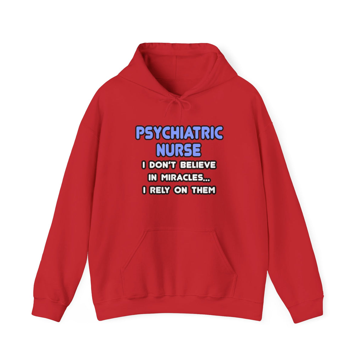 Miracles and Psychiatric Nurses - Unisex Heavy Blend™ Hooded Sweatshirt