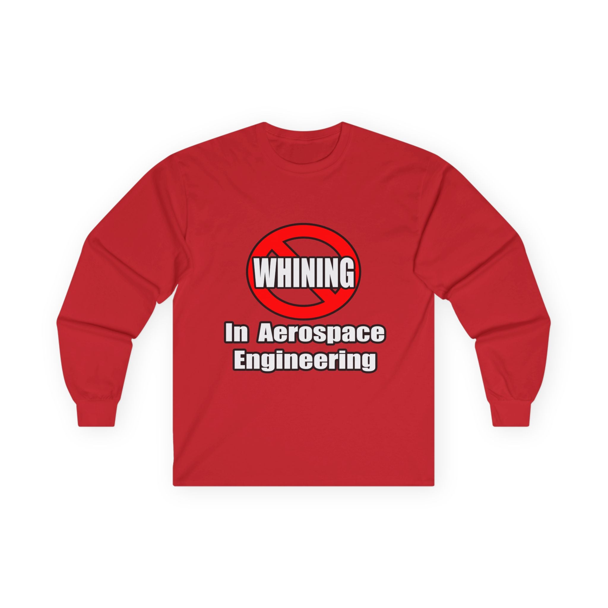 No Whining In Aerospace Engineering - Unisex Ultra Cotton Long Sleeve Tee