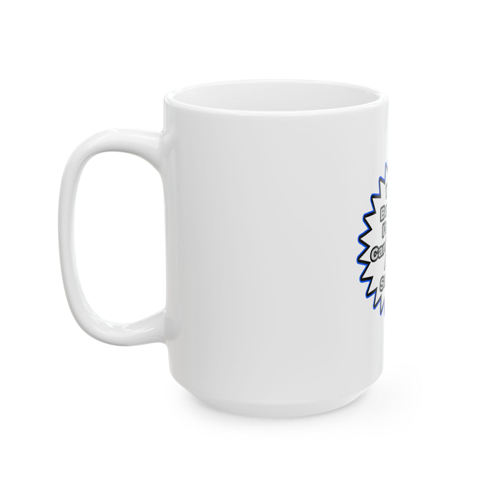 Cardiologist...Because I Said So - Ceramic Mug, (11oz, 15oz)