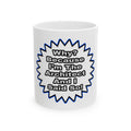 Architect...Because I Said So - Ceramic Mug, (11oz, 15oz)