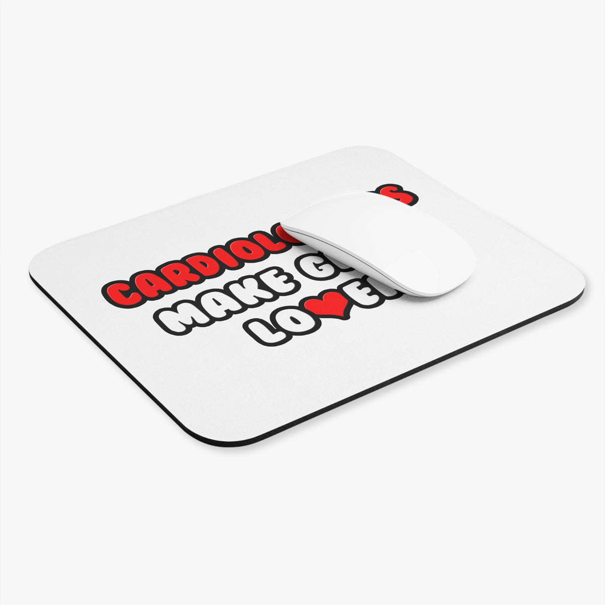 Cardiologists Make Great Lovers - Mouse Pad (Rectangle)