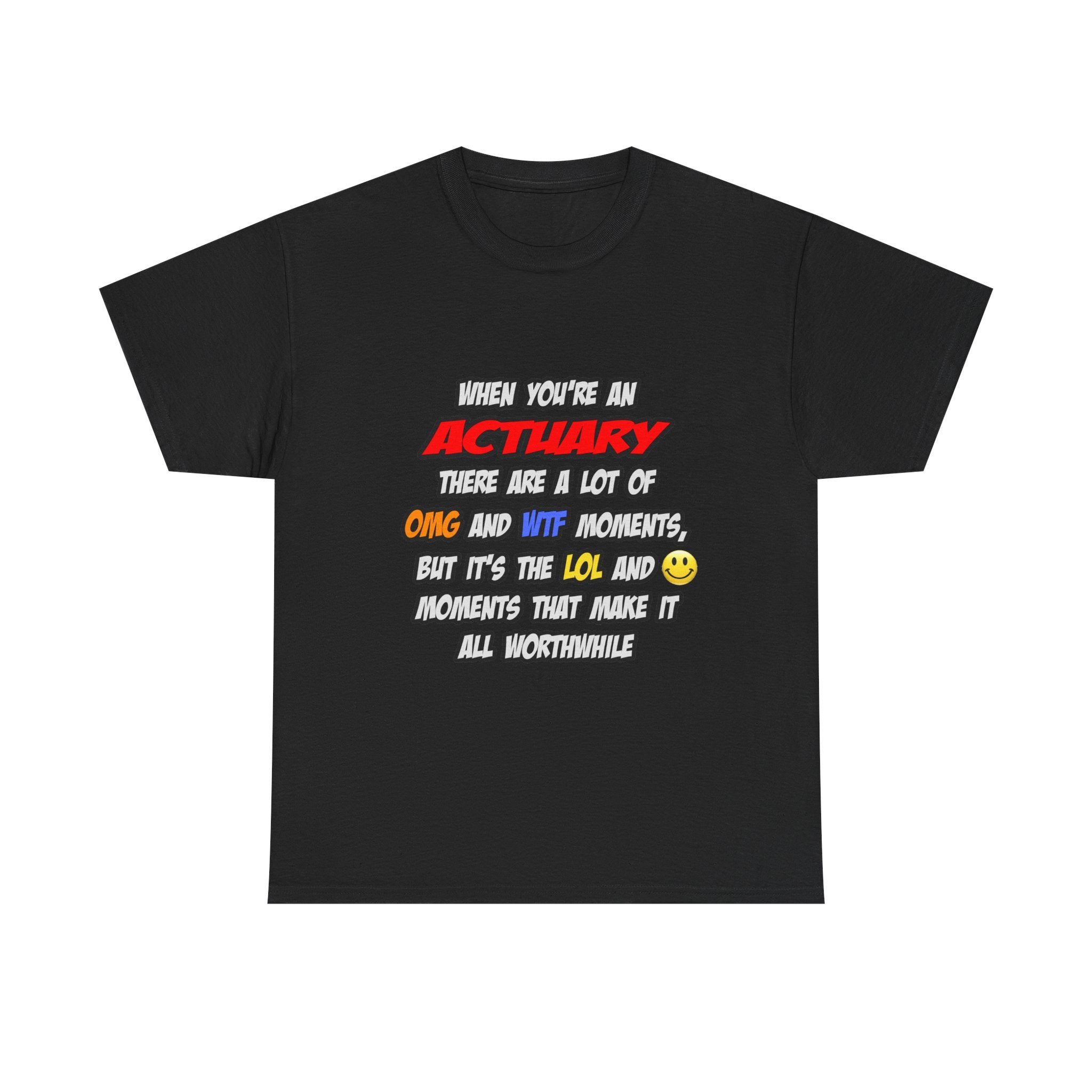 Actuary .. OMG WTF LOL - Unisex Heavy Cotton Tee