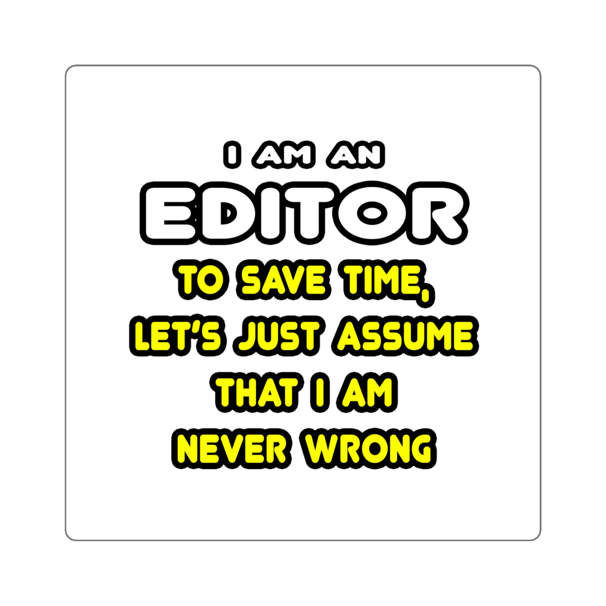 Funny Editor T Shirts and Gifts - Square Stickers