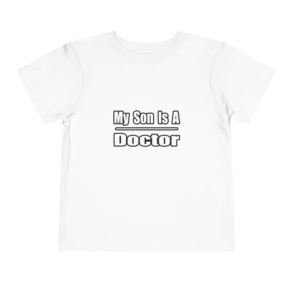My Son Doctor - Toddler Short Sleeve Tee