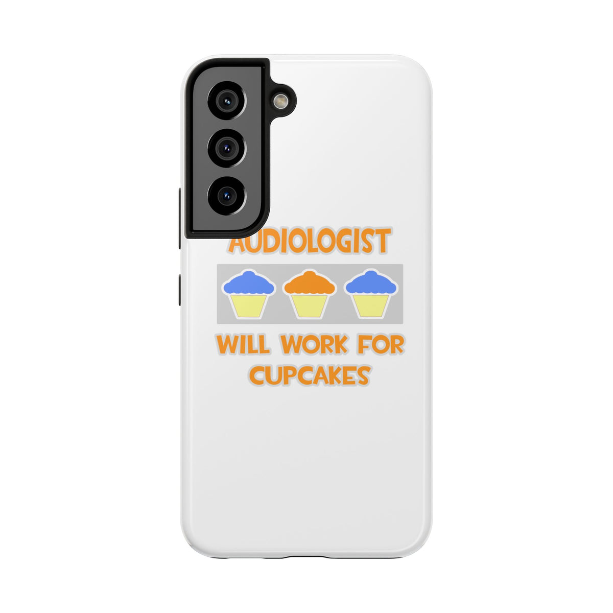 Audiologist ... Will Work For Cupcakes - Tough Phone Cases