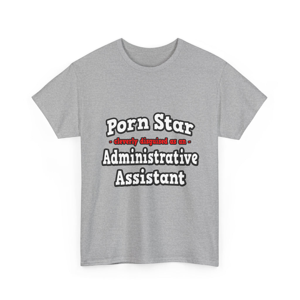 Porn Star...Administrative Assistant - Unisex Heavy Cotton Tee