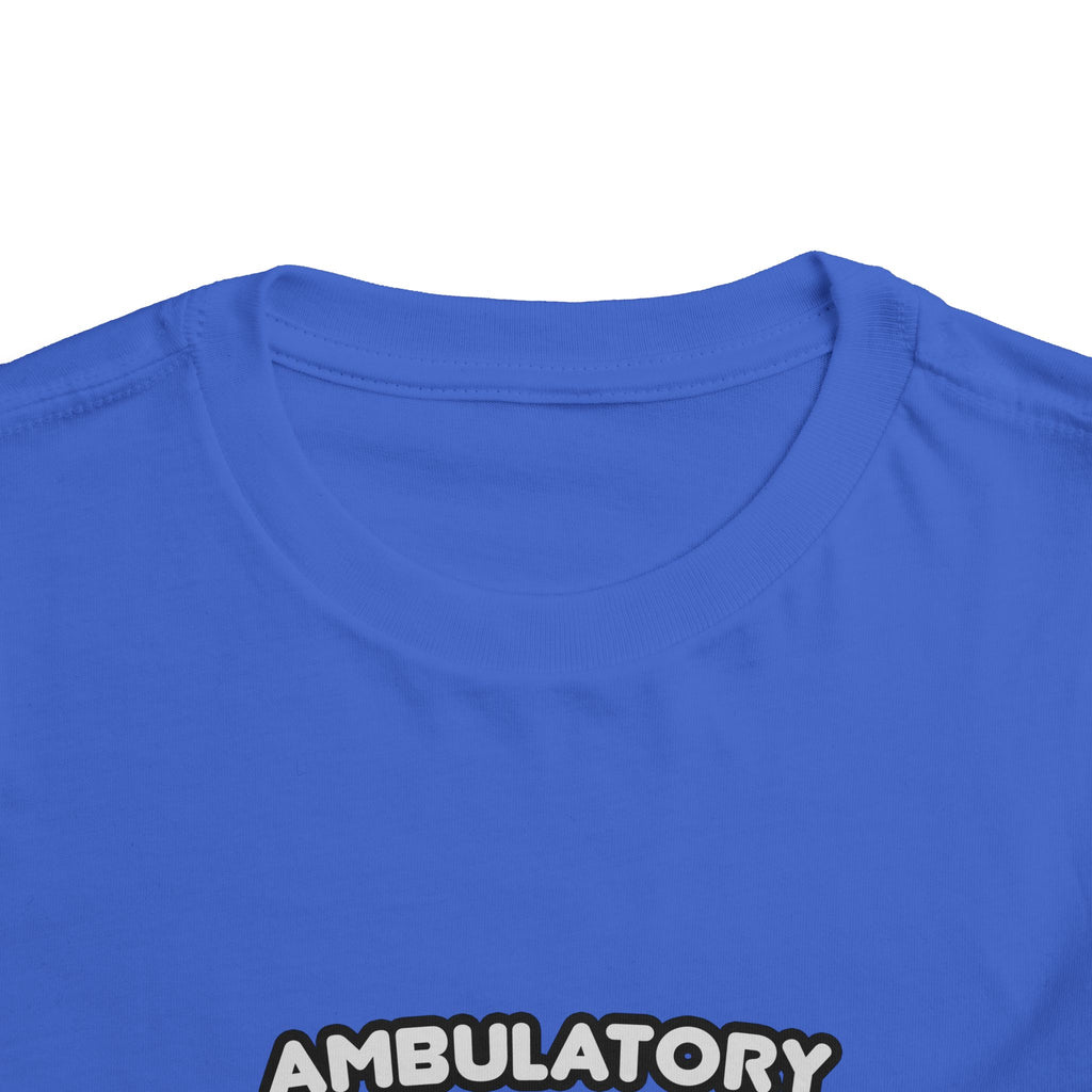 Ambulatory Care Nurse ... I'm Kind of a Big Deal - Toddler Short Sleeve Tee
