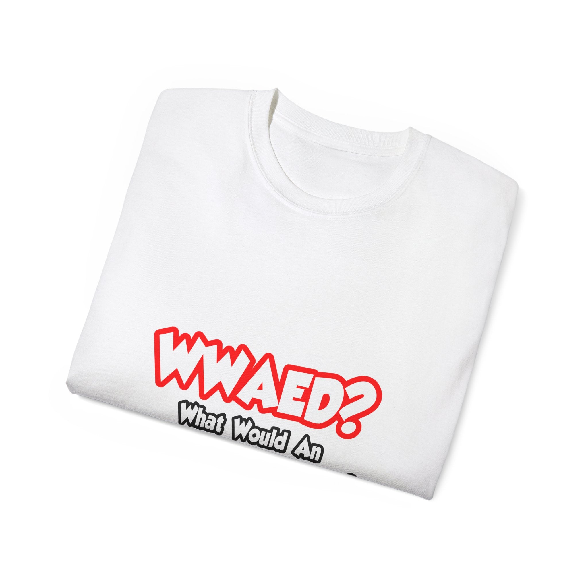 WWAED...What Would an Aerospace Engineer Do - Unisex Ultra Cotton Tee